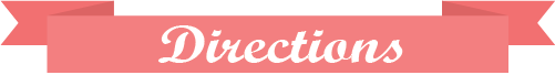 Directions